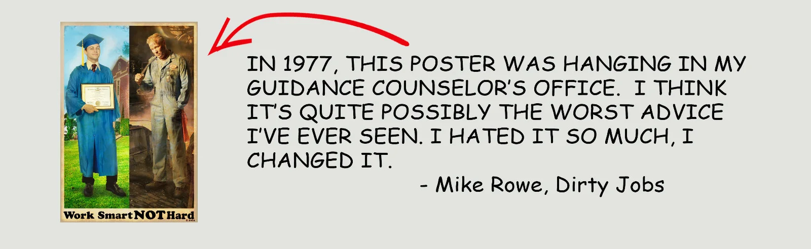 Mike Rowe - Work Smart AND Hard Poster, image 2