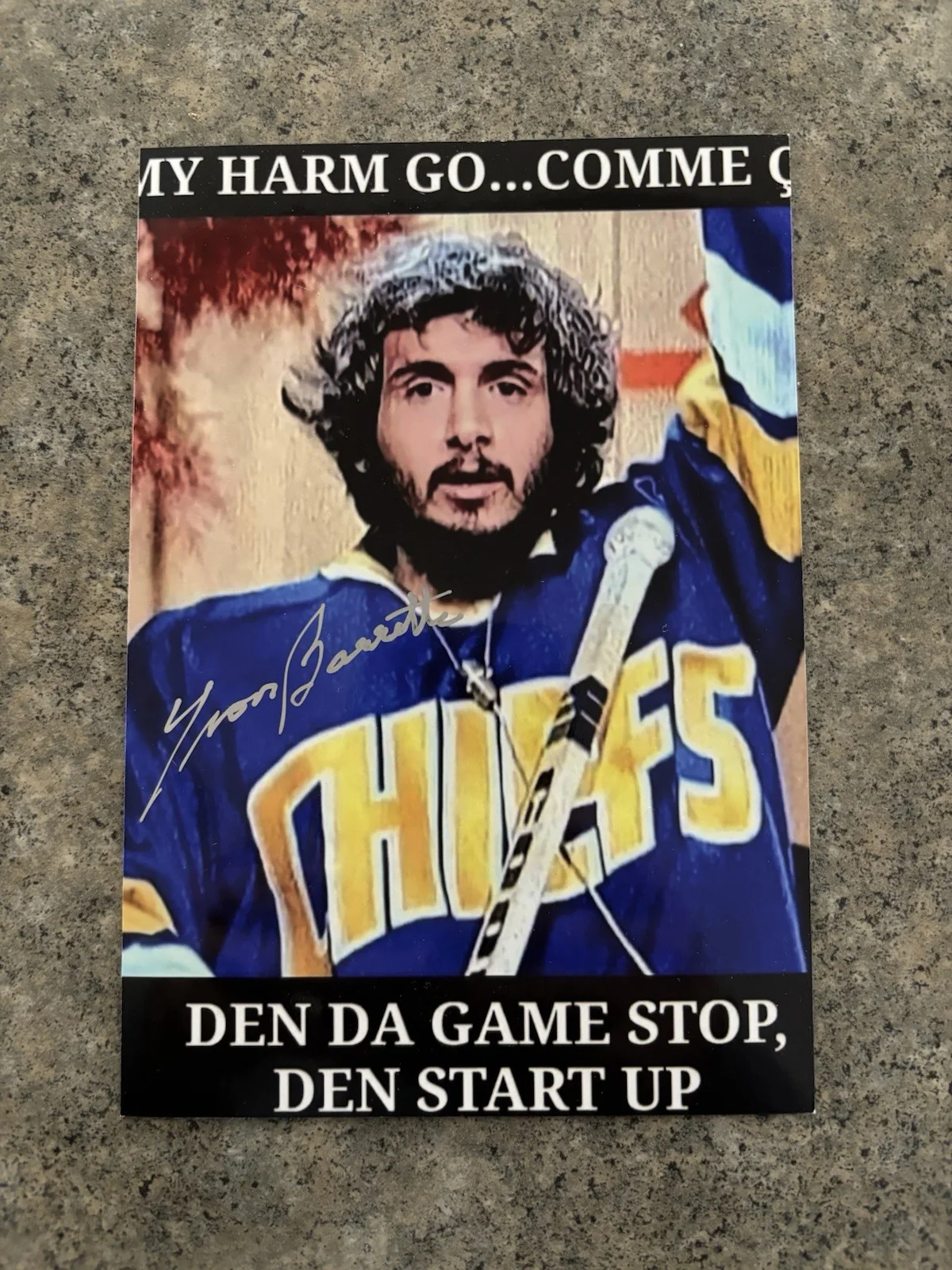 YVON BARRETTE — SLAP SHOT YVON BARRETTE SIGNED "MY HARM GO UP” CHIEFS DENIS LEMIUEX