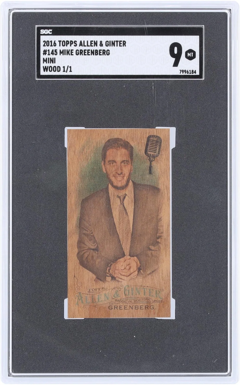 Mike Greenberg — Mike Greenberg 2016 Topps Allen & Ginter Mini Wood #145 #1/1 SGC Rated MT 9 Card