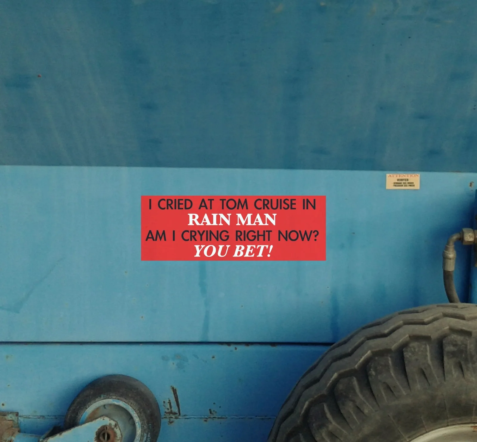 I cried at Tom Cruise in Rain Man. Am I crying right now? You bet! Sticker, изображение 2