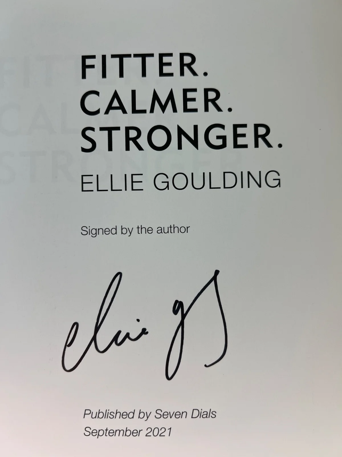 Fitter . Calmer. Stronger. Signed by singer Ellie Goulding, image 2