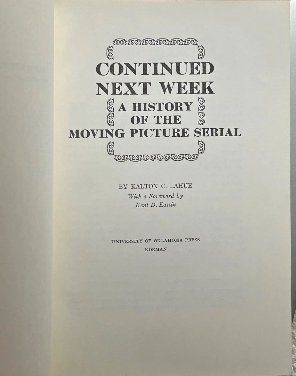 KALTON LAHUE (KENT EASTIN SIGNED) CTD. NEXT WEEK—SILENTS SERIAL BOOK—Pearl White, изображение 3