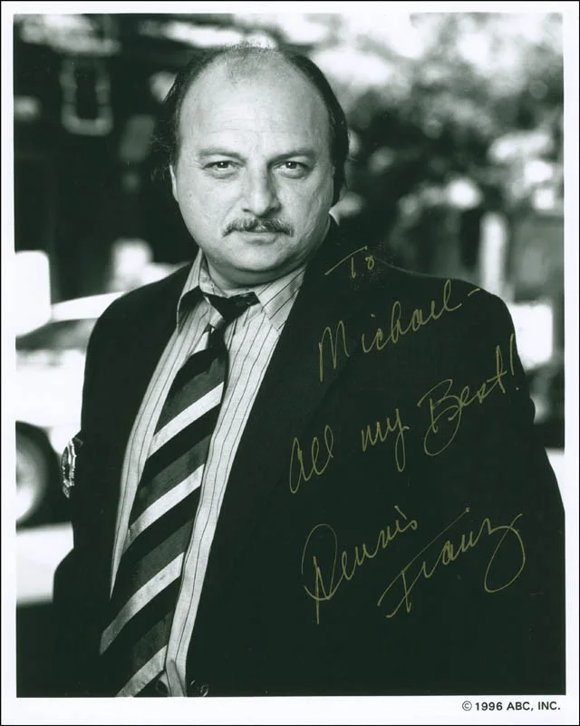Dennis Franz — DENNIS FRANZ - AUTOGRAPHED INSCRIBED PHOTOGRAPH