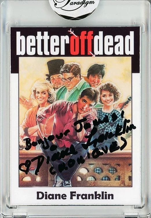 Diane Franklin — -BETTER OFF DEAD- DIANE FRANKLIN Signed/Autograph/Auto Certified Movie Card