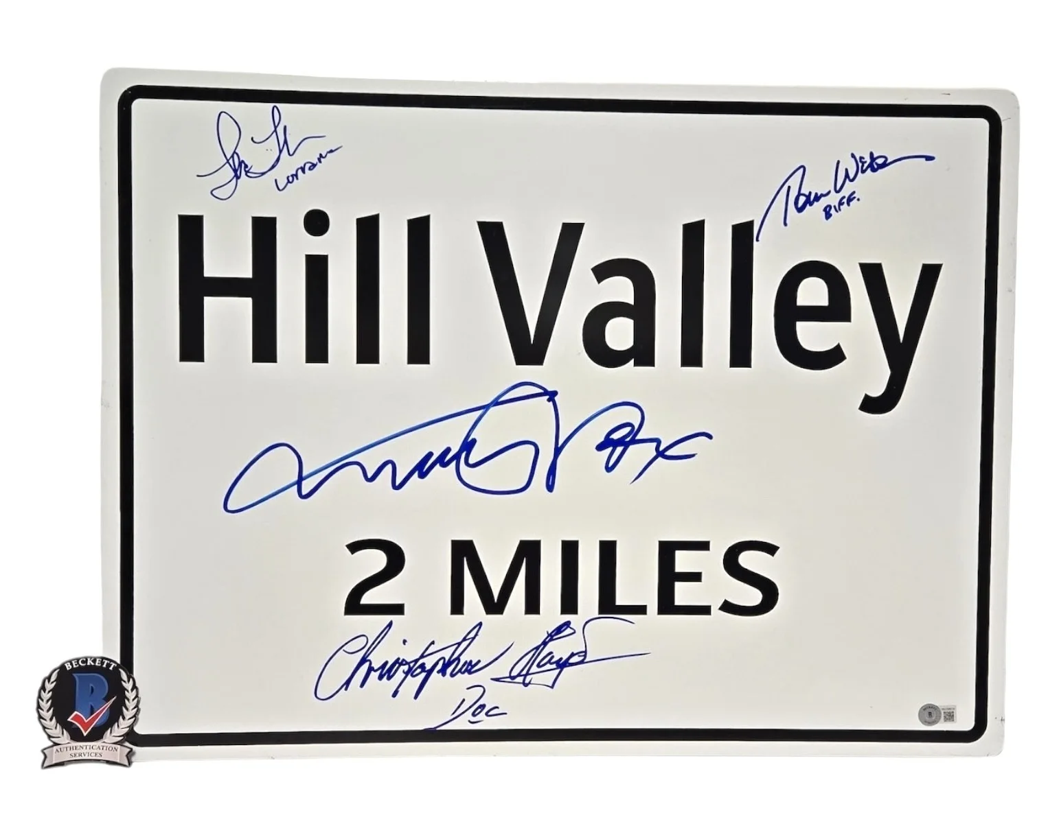 MICHAEL J FOX, LLOYD, THOMPSON, WILSON — Back To The Future Cast Signed Hill Valley Sign Michael J Fox Lloyd +2 Beckett