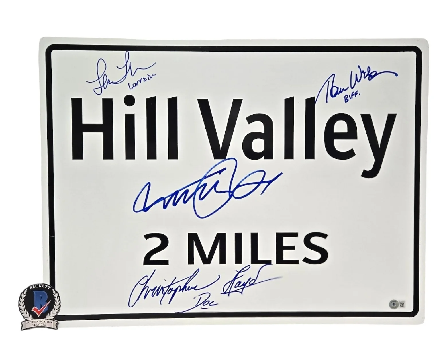 MICHAEL J FOX, LLOYD, THOMPSON, WILSON — Back To The Future Cast Signed Hill Valley Sign Michael J Fox Lloyd +2 Beckett