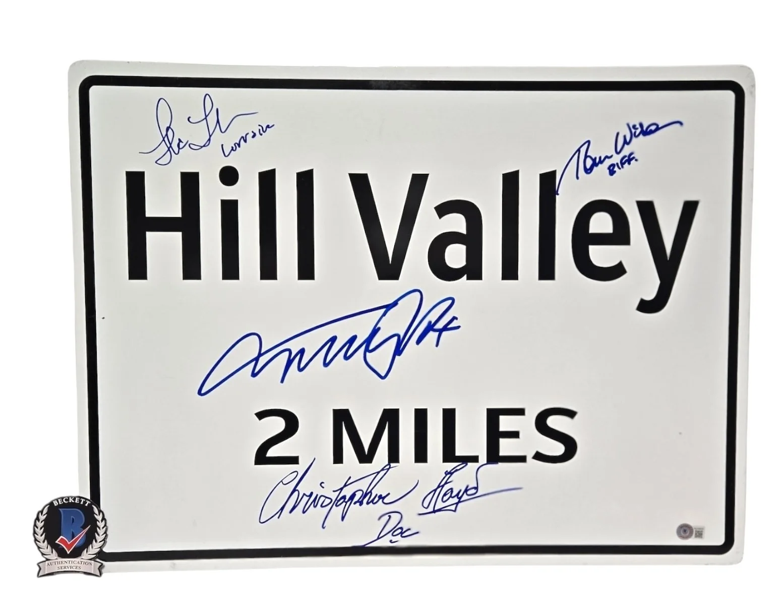 MICHAEL J FOX, LLOYD, THOMPSON, WILSON — Back To The Future Cast Signed Hill Valley Sign Michael J Fox Lloyd +2 Beckett