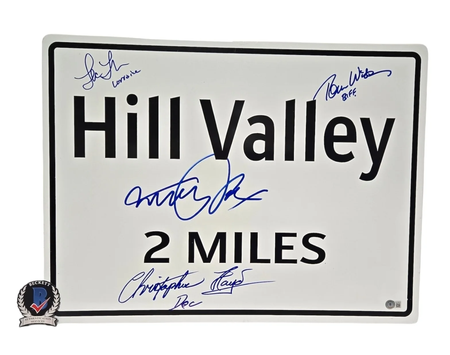MICHAEL J FOX, LLOYD, THOMPSON, WILSON — Back To The Future Cast Signed Hill Valley Sign Michael J Fox Lloyd +2 Beckett