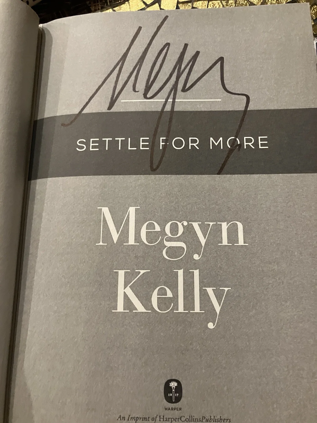 Signed Book By Megyn Kelly 1st Edition HCDJ Settle For More Ex Cond Plus 2016, image 2