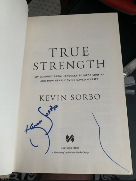 Kevin Sorbo — True Strength From Hercules to Mere Mortal KEVIN SORBO signed autographed BOOK, изображение 2