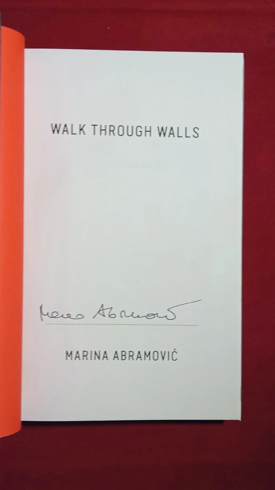 SIGNED WALK THROUGH WALLS A MEMOIR BY MARINA ABRAMOVIC 2016 1ST EDITION 1ST/1ST, image 3