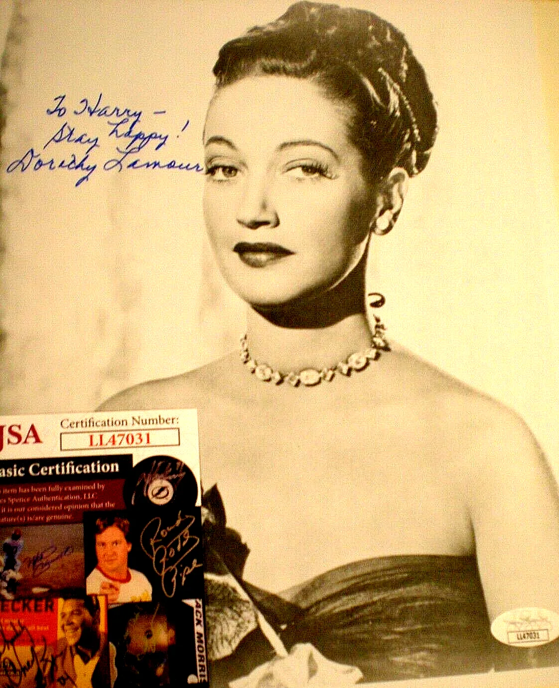 DOROTHY LAMOUR — SIGNED PHOTO DOROTHY LAMOUR--"ROAD TO......" FILMS WITH HOPE & CROSBY- CERT JSA