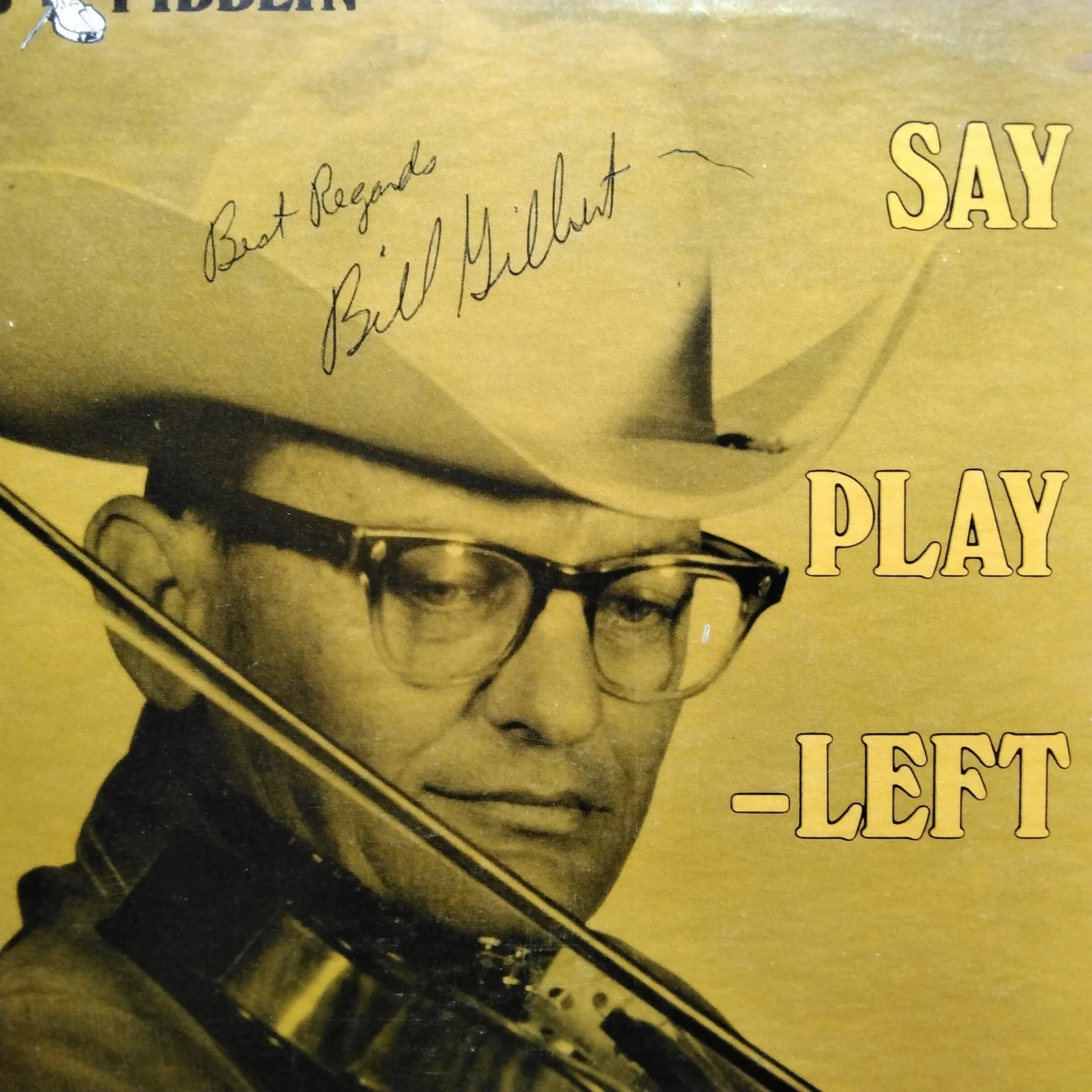 Bill Gilbert SIGNED Photo Country Musician Texas Fiddlin Say Play Left Swing, изображение 3