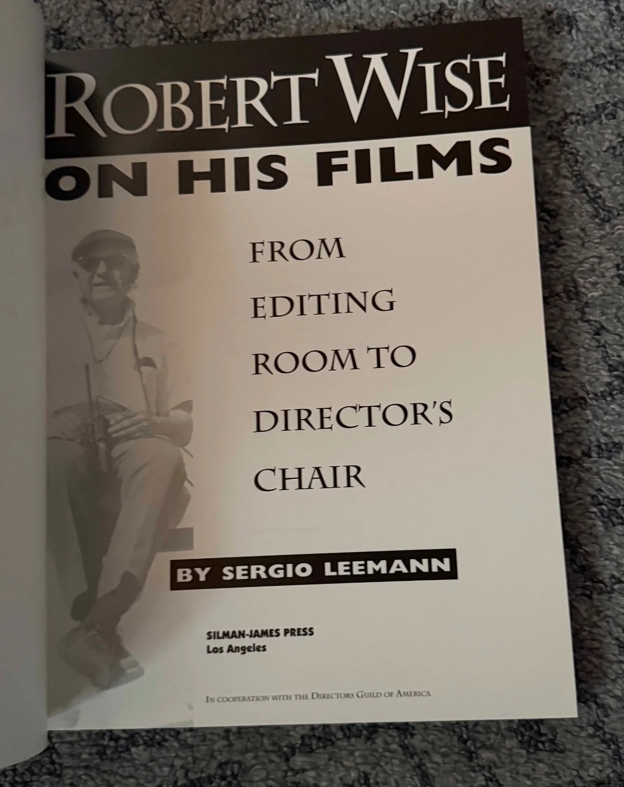 Robert Wise — Robert Wise on His Films - 1ST ED. Signed By ROBERT WISE AND SERGIO LEEMANN &, image 4