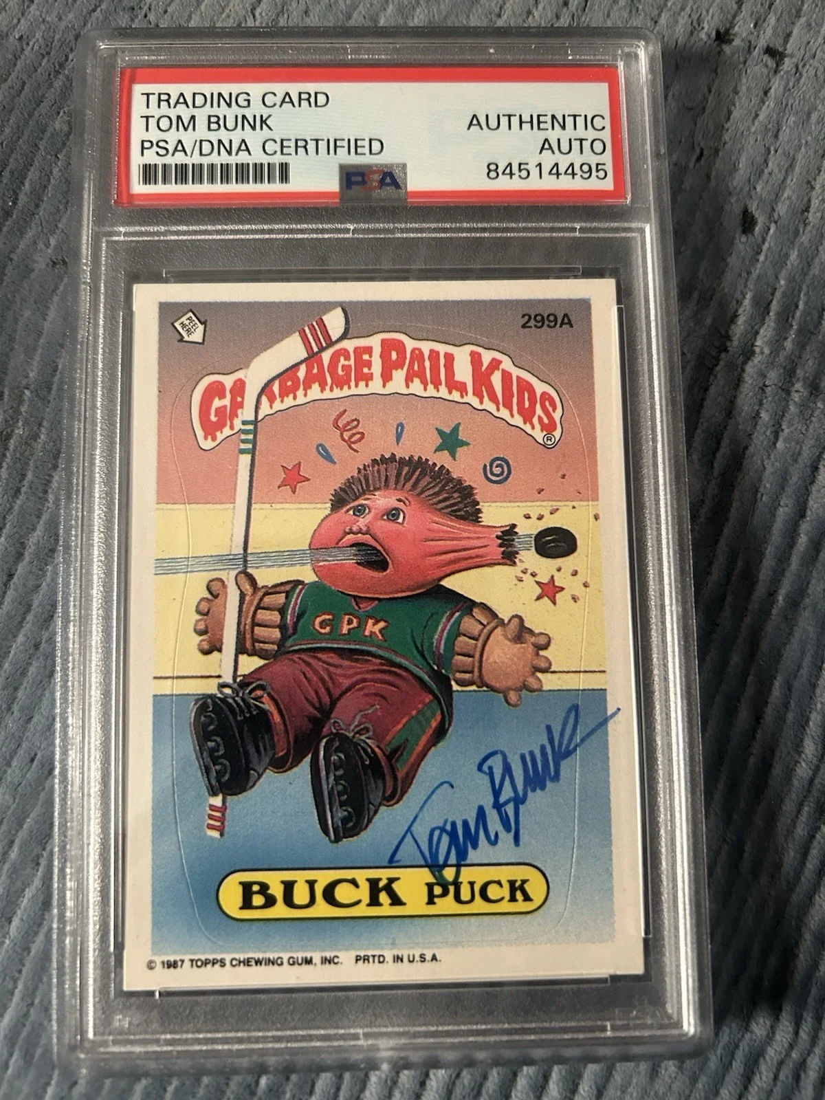 TOM BUNK — Tom Bunk Signed 1987 Topps Garbage Pail Kids Buck Puck Card PSA Authentic Slab