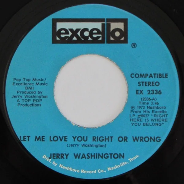 Jerry Washington - Let Me Love You Right Or Wrong / Baby, Don't Leave Me, image 2