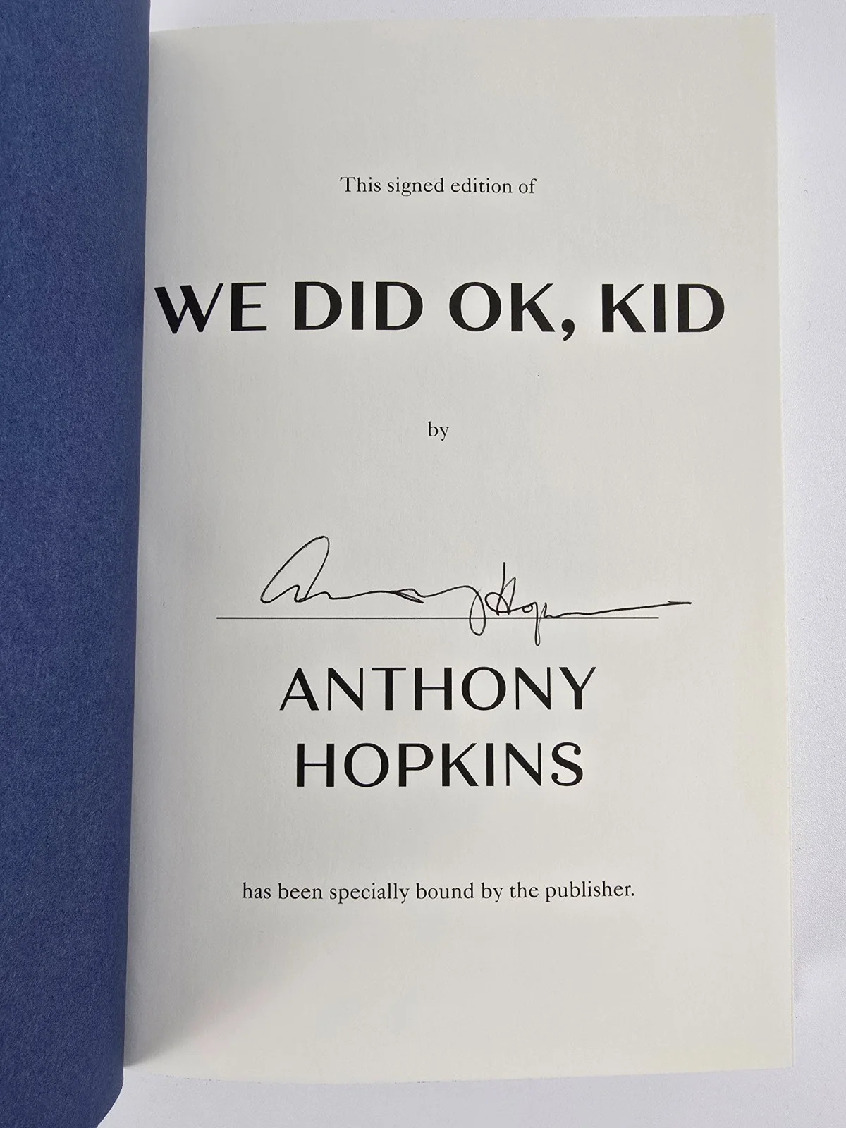 Anthony Hopkins — We Did OK Kid Anthony Hopkins Hardcover Signed Autographed 1st Ed Book IN HAND, изображение 2
