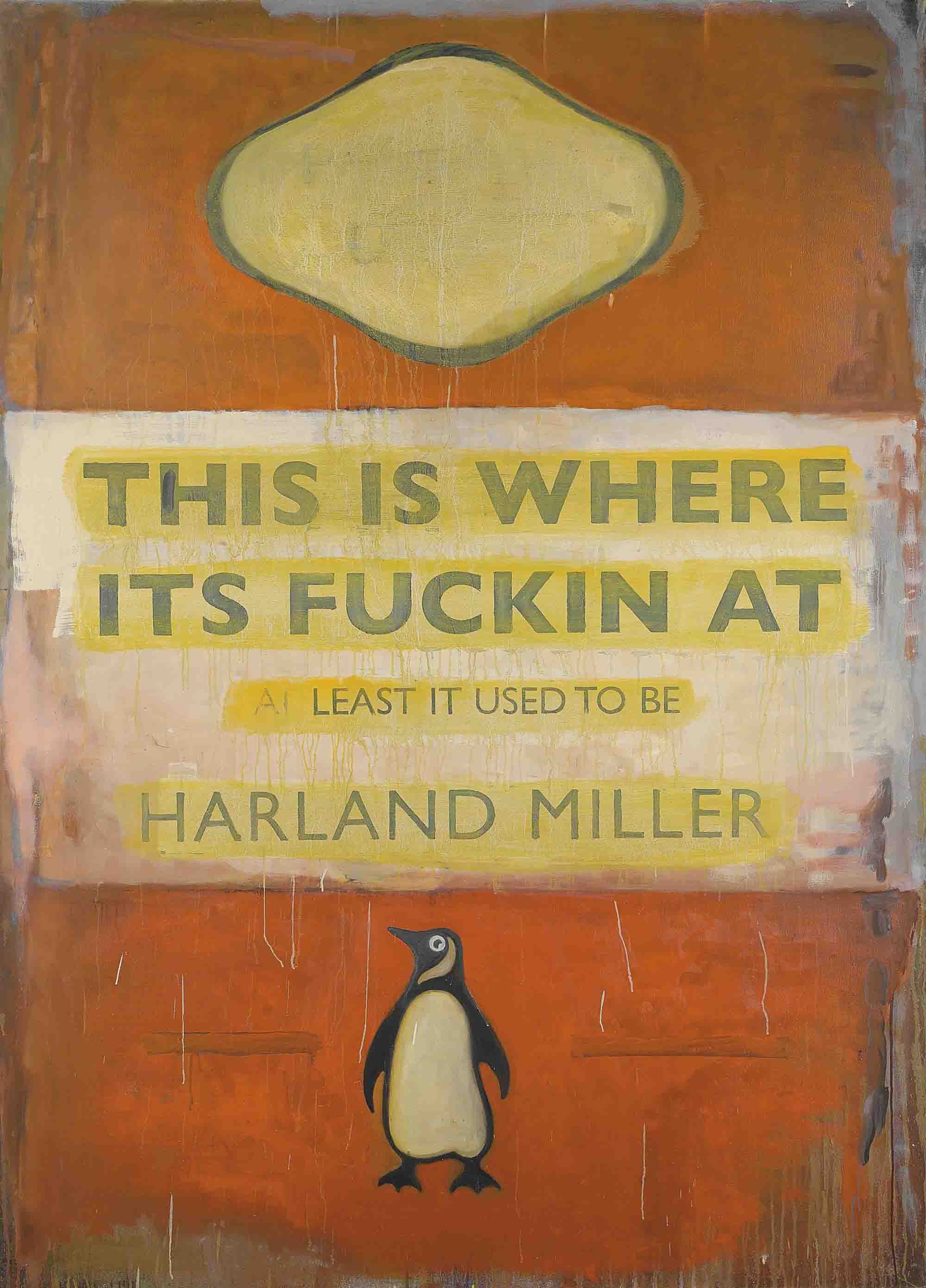 Harland Miller — Вот Где все, Блядь, По Крайней Мере, было Раньше