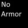 No Armor + (hide armor)
