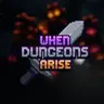 When Dungeons Arise - новые уникальные данжи