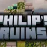 Philip's ruins - вашем мире появится множество уникальных руин