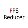 FPS Reducer - Увеличь свой FPS