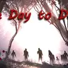One Day to Death - Добро пожаловать в Зомбиленд