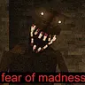 Fear of Madness - Ужас приближается