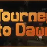 Journey to Dawn - Путешествие к Рассвету