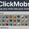 ClickMobs - Носите мобов в инвентаре