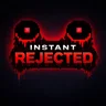 Instant Rejected - любопытство вас накажет