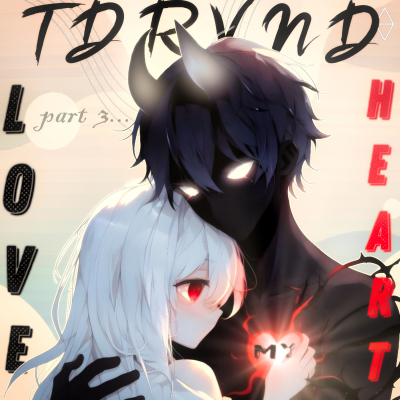 LOVE MY HEART PT.3