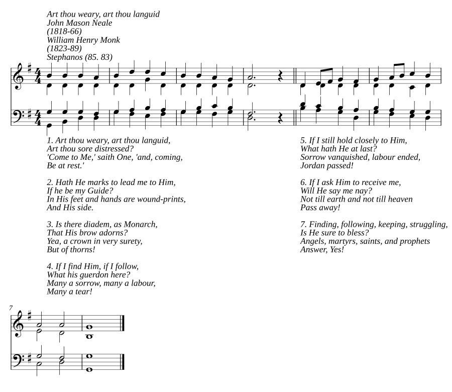 Art thou weary, art thou languid