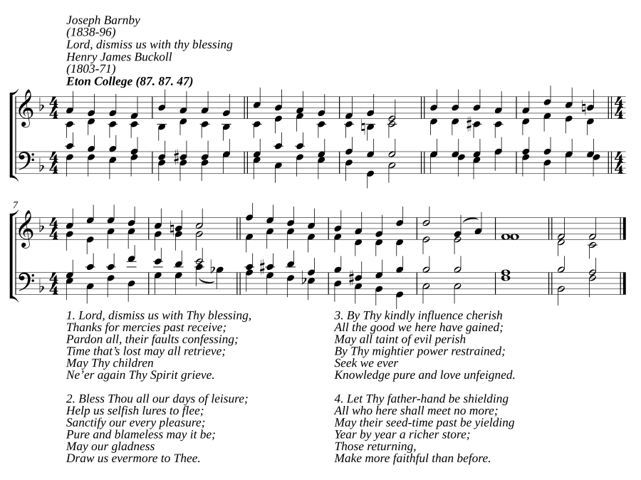 Lord, dismiss us with thy blessing