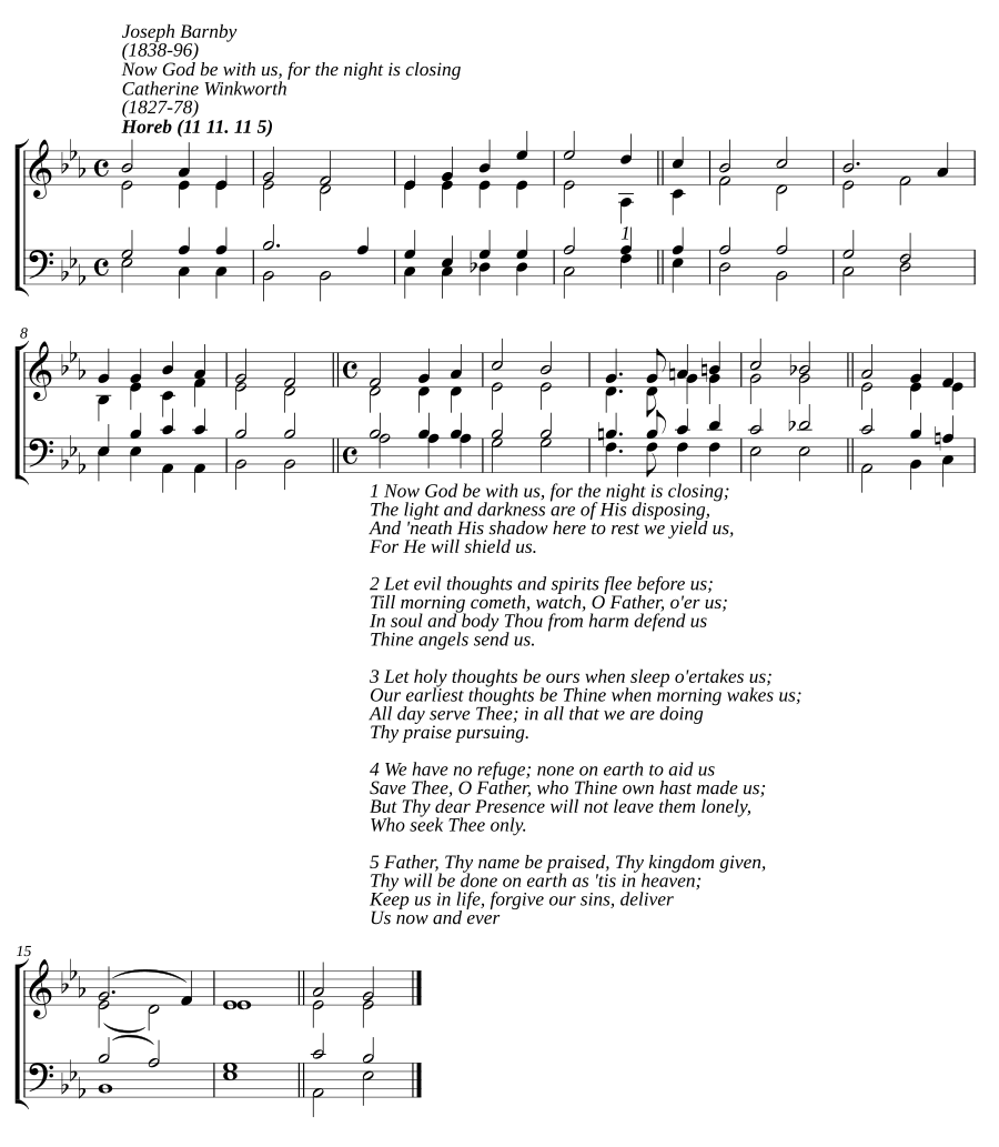 Now God be with us, for the night is closing