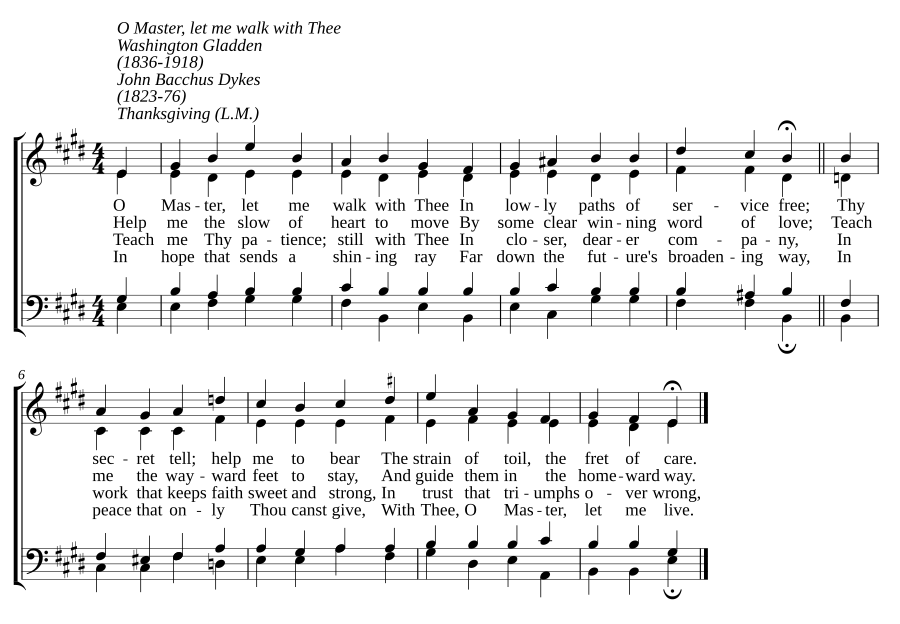 O Master, let me walk with thee
