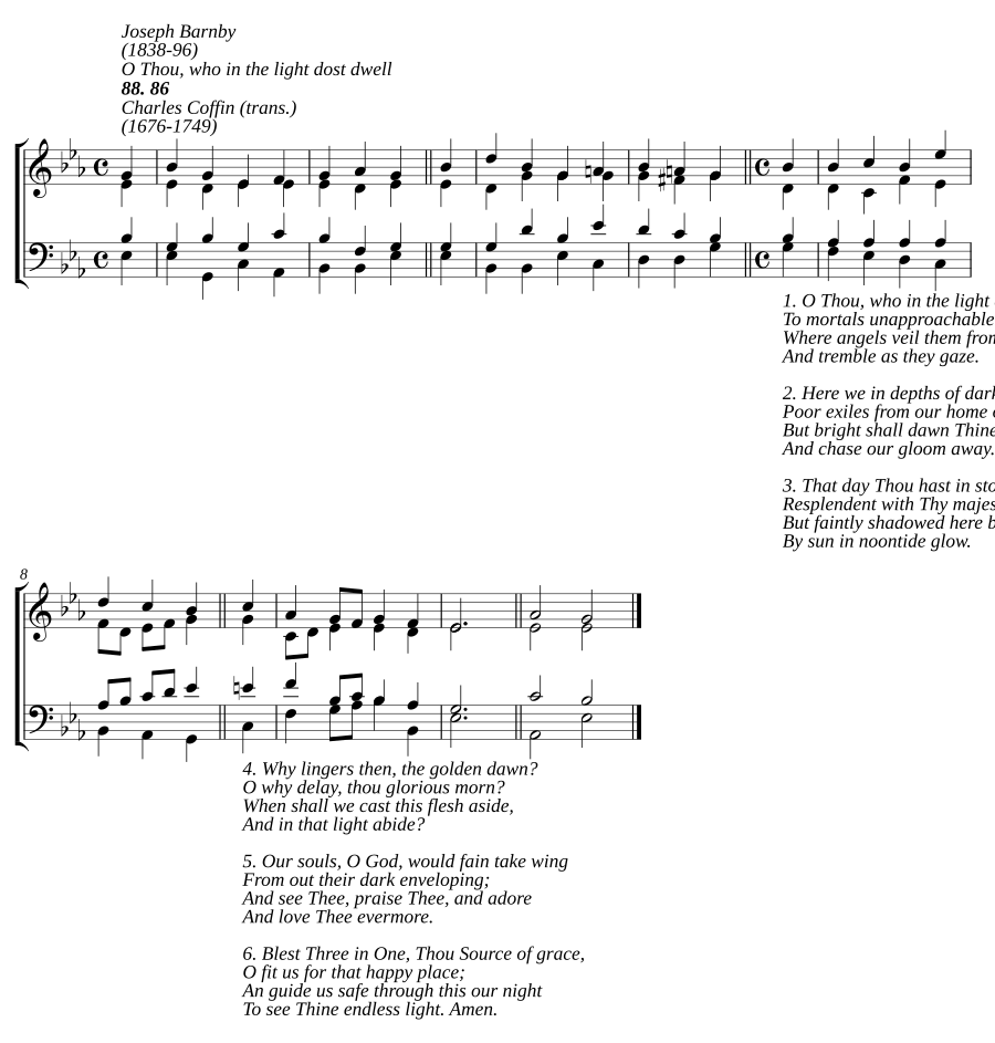 O Thou, who in the light dost dwell
