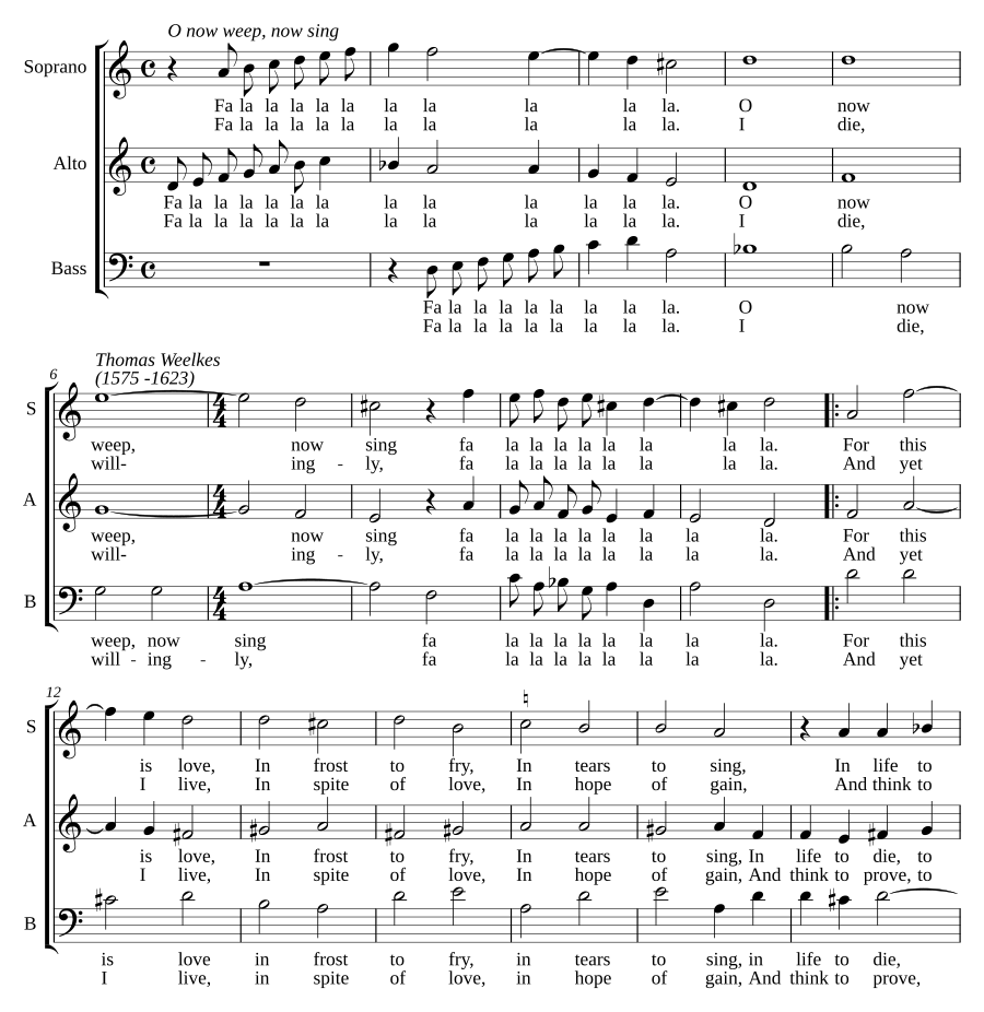 O now weep, now sing