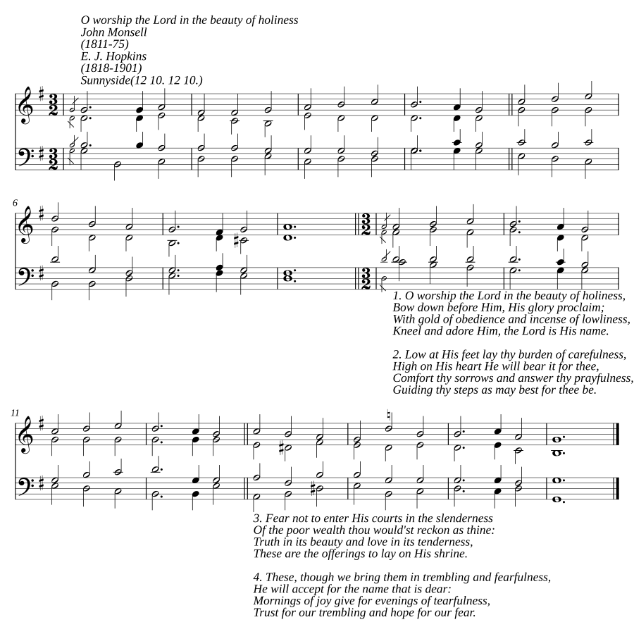 O worship the Lord in the beauty of holiness