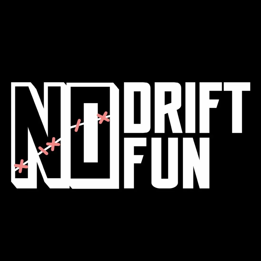 No Drift No Fun | NDNF