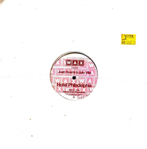 Juan Hoerni & Julio Villa — Hotel Philadelphia (12", Wax Records, Wax 008, 2005)