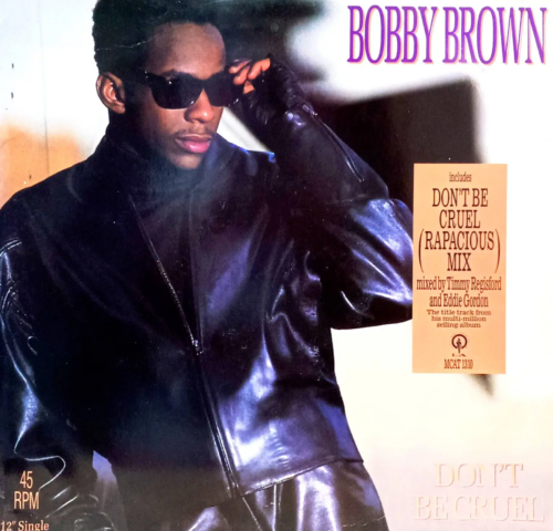 Bobby Brown — Don’t Be Cruel (The Rapacious Mix) [12" Vinyl Single, MCA Records, 1988 — культовый микс в стиле New Jack Swing]