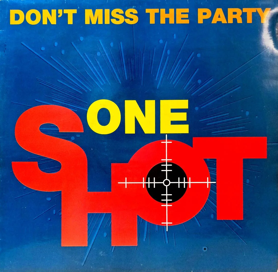 One Shot — Don’t Miss The Party — виниловая пластинка 12" — Бельгия — 1993