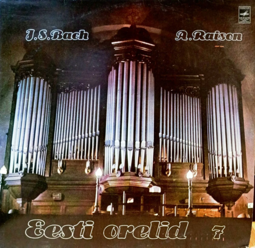 J.S. Bach, A. Raison — «Eesti Orelid 7» — виниловая пластинка LP — СССР, 1976