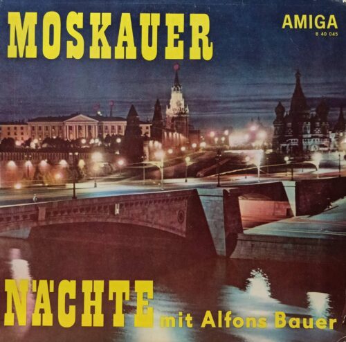 Alfons Bauer — «Moskauer Nächte» — LP, Amiga 8 40 045, ГДР, 1967
