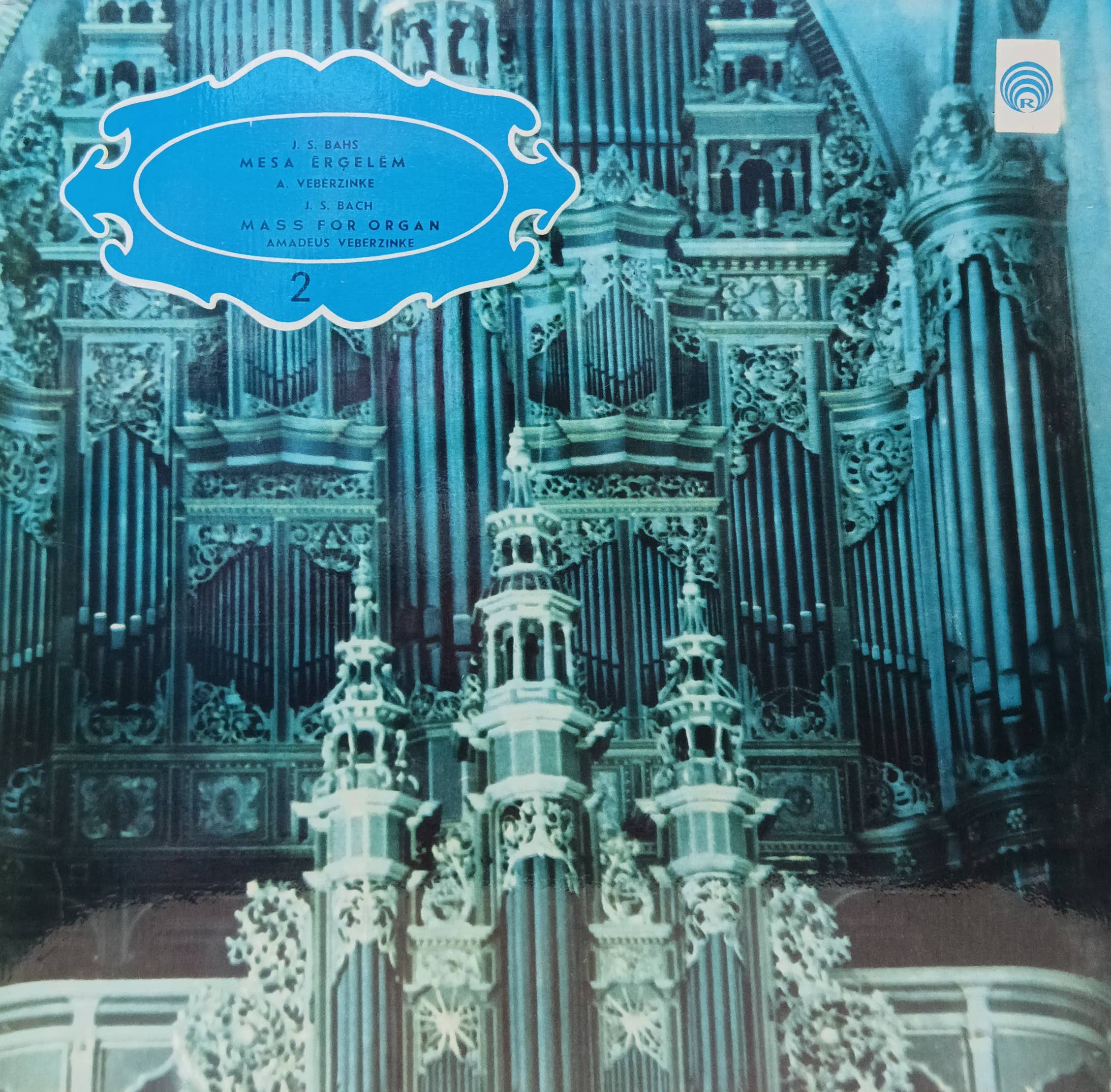 И. С. Бах — «Органная месса» (BWV 552, 669–689) — Амадей Веберзинке, орган Рижского Домского собора, 2×LP, «Мелодия», СССР