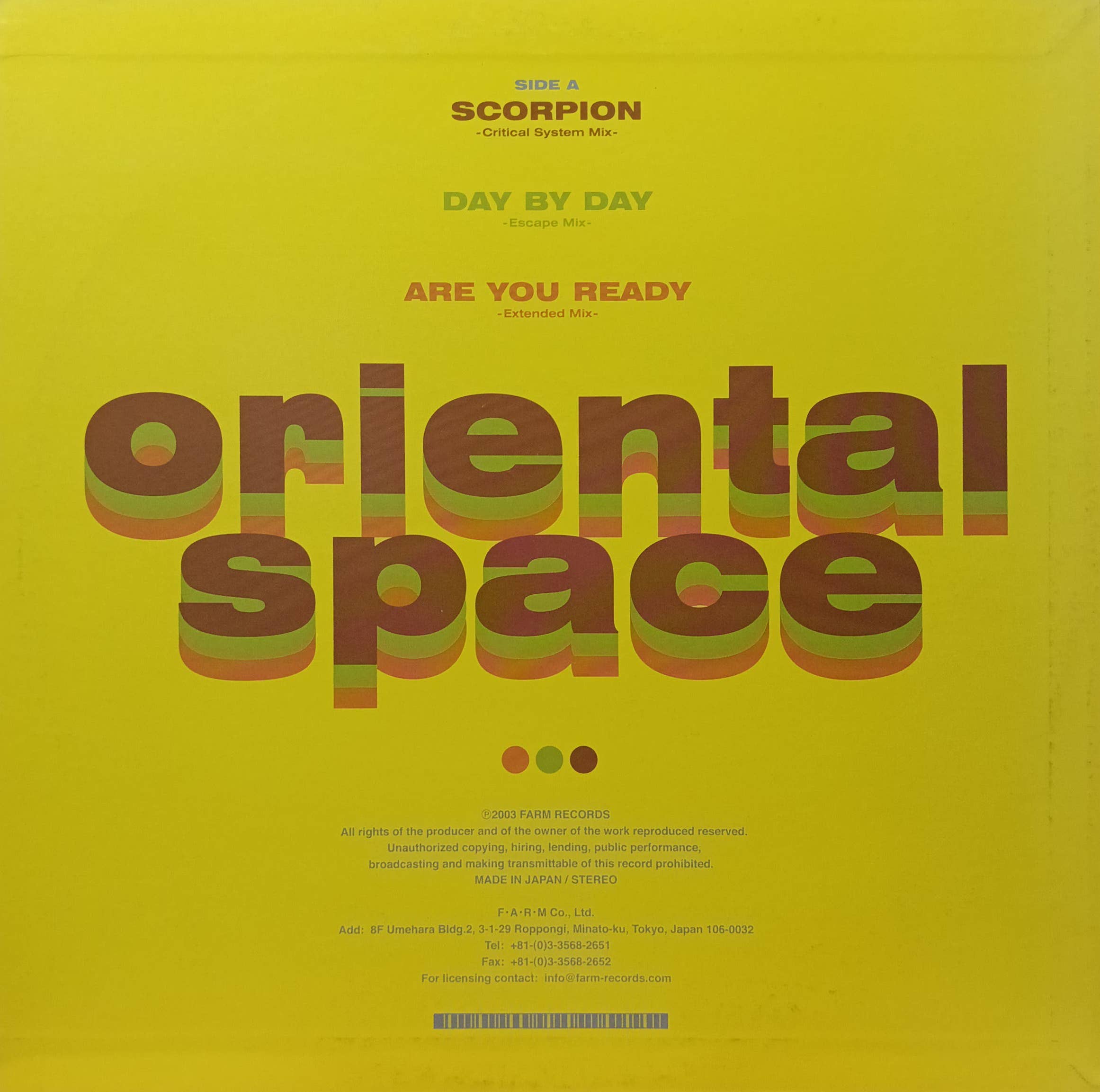 Oriental Space — «Scorpion», «Day By Day», «Are You Ready» (Farm Records, 2003) — 12‑дюймовый винил с клубными миксами в стиле транс для диджеев
