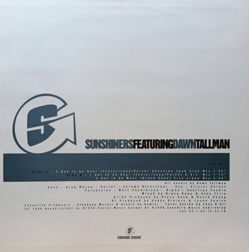 The Sunshiners Featuring Dawn Tallman — «Got To Be Real» (Sunshine Groove SG 001, 1999) — 12‑дюймовый винил с хаус‑ремейком хита Cheryl Lynn в трёх клубных миксах для диджеев и коллекционеров