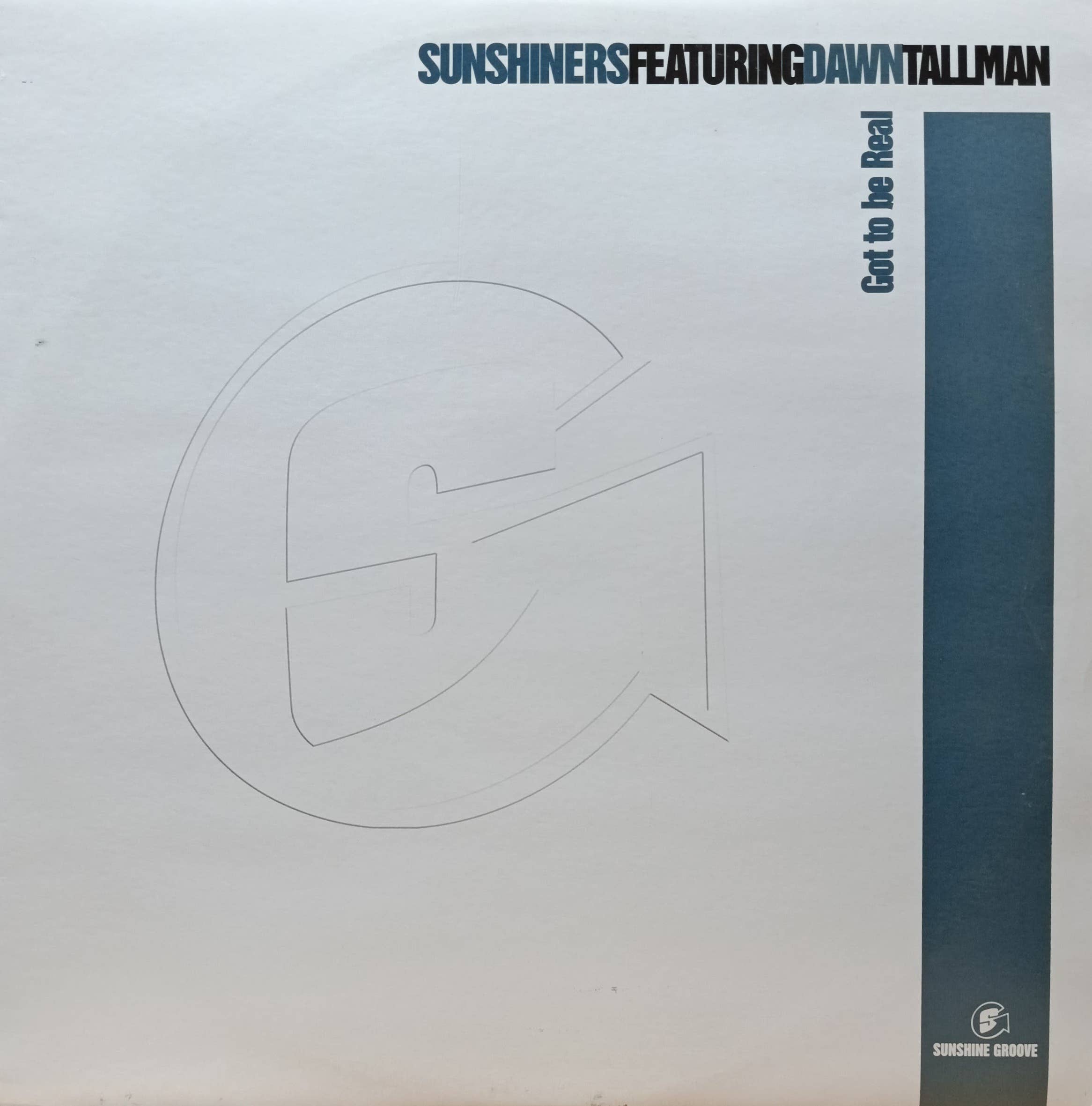 The Sunshiners Featuring Dawn Tallman — «Got To Be Real» (Sunshine Groove SG 001, 1999) — 12‑дюймовый винил с хаус‑ремейком хита Cheryl Lynn в трёх клубных миксах для диджеев и коллекционеров — изображение 2