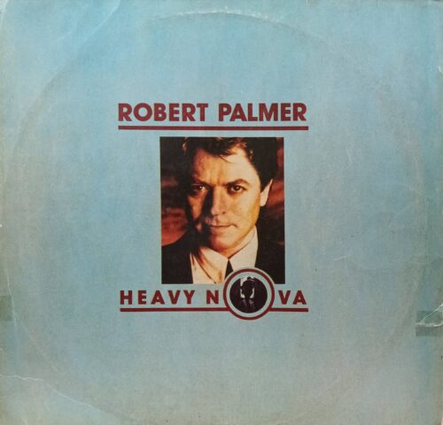 Robert Palmer — «Heavy Nova» — виниловая пластинка LP — EMI, 1988 — культовый поп‑рок‑релиз с хитом «Simply Irresistible»